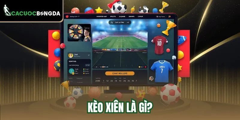 Kèo xiên là gì?